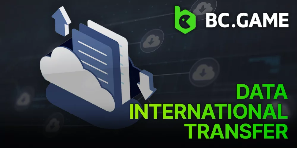 International Data Transfer Protocols at BC Game